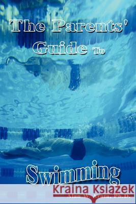 The Parents' Guide to Swimming Alan W. Arata 9781410725394 Authorhouse - książka