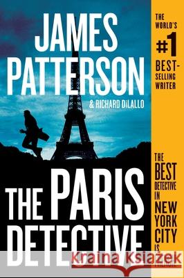 The Paris Detective James Patterson Richard DiLallo 9781538718858 Grand Central Publishing - książka
