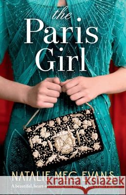 The Paris Girl: A beautiful, heart-wrenching love story set in 1920s Paris Natalie Meg Evans 9781838881221 Bookouture - książka