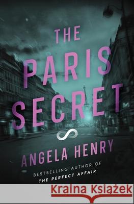 The Paris Secret Angela Henry 9781724544315 Createspace Independent Publishing Platform - książka