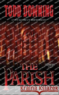 The Parish Todd Downing 9798986118154 Despot Media LLC - książka