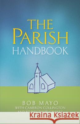 The Parish Handbook Bob Mayo Cameron Collington Gillett 9780334053590 SCM Press - książka