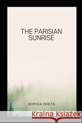 The Parisian Sunrise Oheta Sophia 9787423435442 OS Pub - książka
