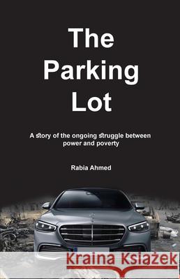 The Parking Lot Rabia Ahmed 9789690027955 65595: Ferozsons - książka