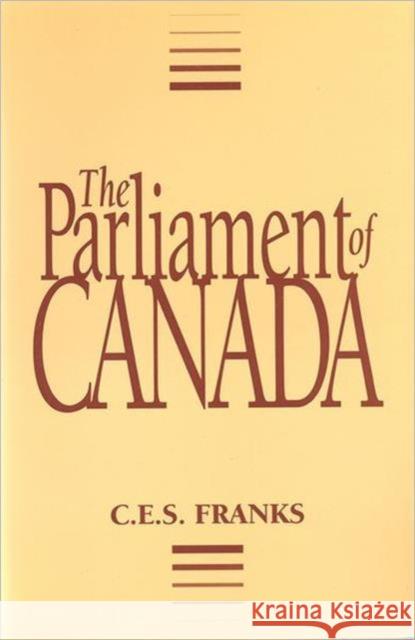 The Parliament of Canada C.E.S. Franks   9780802066510 University of Toronto Press - książka