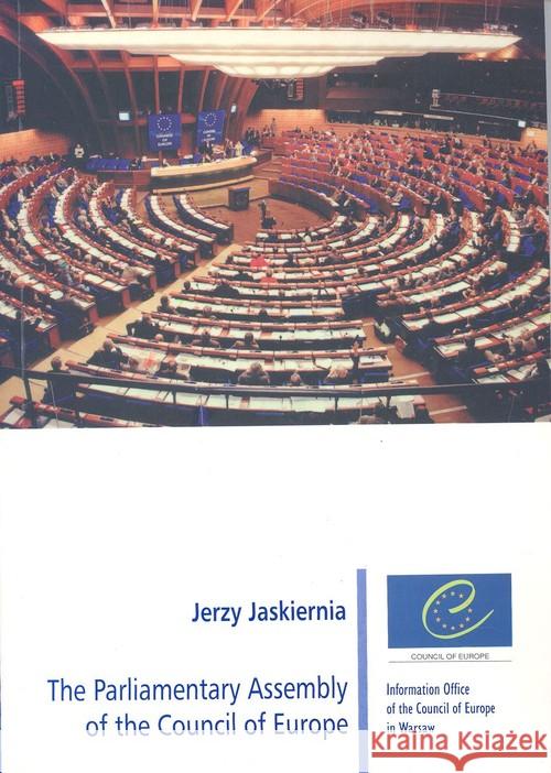 The Parliamentary Assembly of the Council of Europe Jaskiernia Jerzy 9788391777916 Ośrodek Informacji Rady Europy - książka