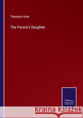 The Parson's Daughter Theodore Hook 9783752565744 Salzwasser-Verlag - książka