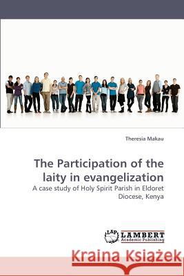 The Participation of the laity in evangelization Makau, Theresia 9783838317441 LAP Lambert Academic Publishing AG & Co KG - książka