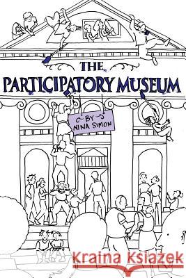 The Participatory Museum Nina Simon 9780615346502 Museum 2. - książka