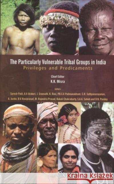 The Particularly Vulnerable Tribal Groups in India: Privileges and Predicaments  9789350981061 Manohar Publishers and Distributors - książka