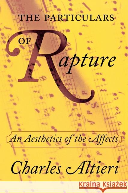 The Particulars of Rapture: An Aesthetics of the Affects Altieri, Charles 9780801488436 Cornell University Press - książka