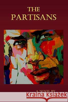 The Partisans Martin Brant 9781438224138 Createspace - książka
