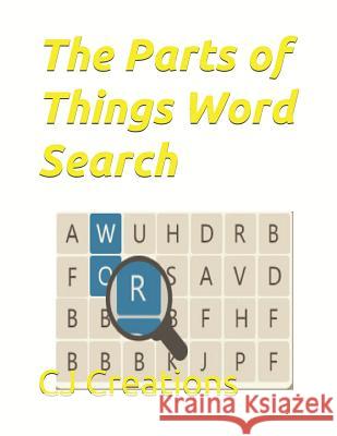 The Parts of Things Word Search Cj Creations 9781072743514 Independently Published - książka