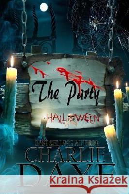 The Party Charlie Daye 9781539312109 Createspace Independent Publishing Platform - książka