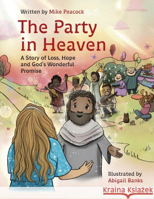 The Party in Heaven Mike Peacock Abigail Banks 9781915046499 Sarah Grace Publishing - książka