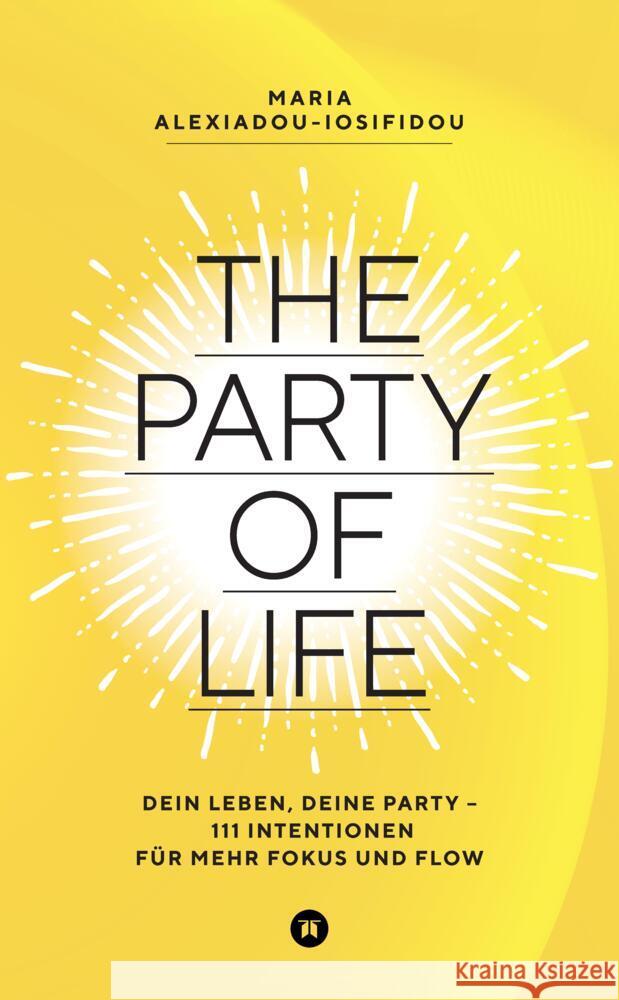 The Party of Life Alexiadou-Iosifidou, Maria 9783384435484 tredition - książka