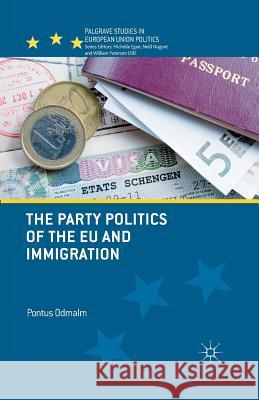 The Party Politics of the Eu and Immigration Odmalm, P. 9781349349715 Palgrave Macmillan - książka