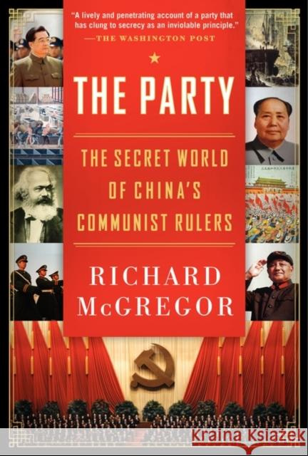The Party: The Secret World of China's Communist Rulers Richard McGregor 9780061708763 Harper Perennial - książka