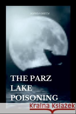 The Parz Lake Poisoning Oheta Sophia 9788859126904 OS Pub - książka
