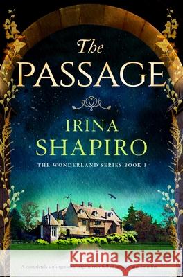 The Passage: A completely unforgettable page-turner full of mystery and emotion Irina Shapiro 9781805081470 Storm Publishing Ltd - książka