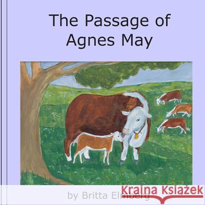 The Passage of Agnes May MS Britta Elmberg 9781508405962 Createspace - książka