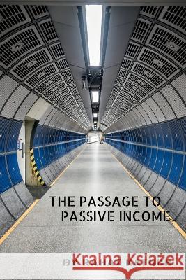 The Passage To Passive Income Rahat Katoch 9781639744367 Notion Press, Inc. - książka