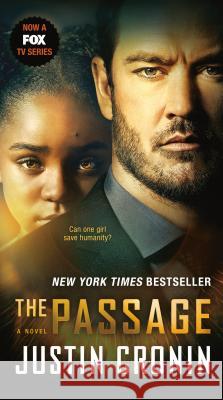 The Passage (TV Tie-In Edition): A Novel (Book One of the Passage Trilogy) Justin Cronin 9780525618744 Ballantine Books - książka