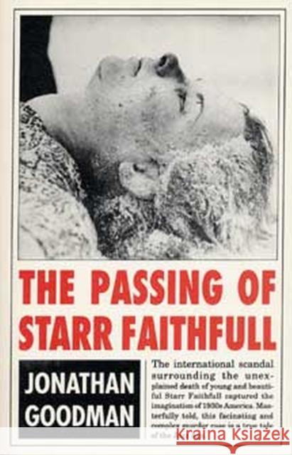 The Passing of Starr Faithfull Jonathon Goodman 9780873385411 Kent State University Press - książka