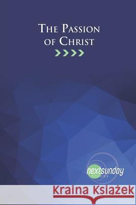 The Passion of Christ Layne Smith 9781936347247 Nextsunday Resources - książka