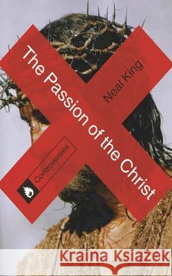 The Passion of the Christ Neal King 9780230294349  - książka