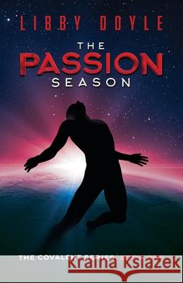 The Passion Season: The Covalent Series Book One Doyle, Libby 9780997298550 Fairhill Publishing LLC - książka