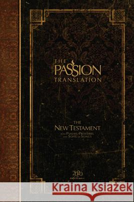 The Passion Translation New Testament with Psalms Proverbs and Song of Songs (2020 Edn) Espresso Hb Brian Dr Simmons 9781424561698 BroadStreet Publishing - książka