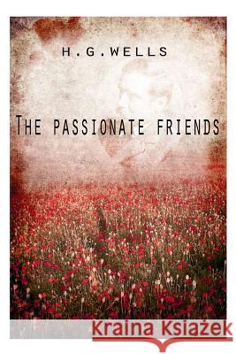 The Passionate Friends H. G. Wells 9781475272864 Createspace - książka