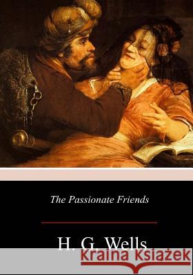 The Passionate Friends H. G. Wells 9781977659903 Createspace Independent Publishing Platform - książka