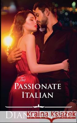 The Passionate Italian Diana Fraser 9798230130666 Bay Books - książka
