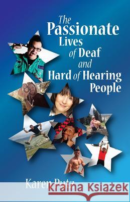 The Passionate Lives of Deaf and Hard of Hearing People Karen Putz 9781490465203 Createspace - książka