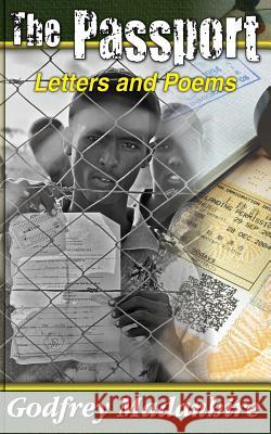 The Passport: Letters and Poems Godfrey Madanhire Jeane Elliott Bennett James Lee 9781500925482 Createspace - książka