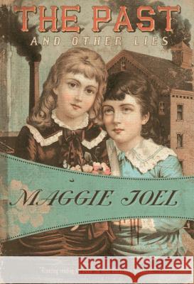 The Past and Other Lies Maggie Joel 9781937384753 Felony & Mayhem - książka