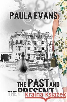 The Past and the Present Paula Evans 9781786296573 Austin Macauley Publishers - książka