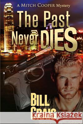 The Past Never Dies Bill Craig 9781945772160 Absolutely Amazing eBooks - książka