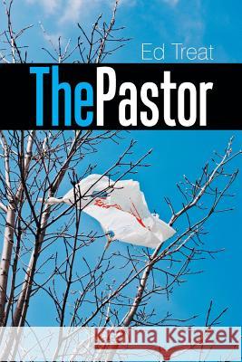 The Pastor Ed Treat 9781543479041 Xlibris Us - książka