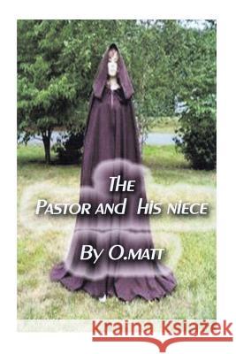 THE PASTOR And his niece Matt 9781502469915 Createspace Independent Publishing Platform - książka