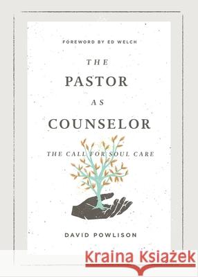 The Pastor as Counselor David Powlison 9781433573019 Crossway Books - książka