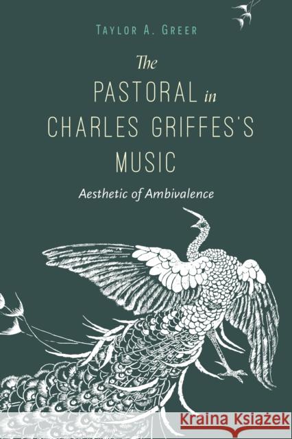 The Pastoral in Charles Griffes's Music Taylor A. (Pennsylvania State University) Greer 9780253069290 Indiana University Press - książka