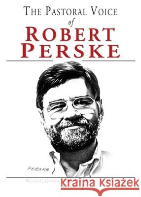 The Pastoral Voice of Robert Perske William C., Jr. Gaventa David L. Coulter 9780789022561 Haworth Pastoral Press - książka