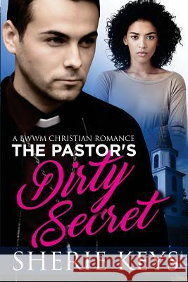 The Pastor's Dirty Secret Sherie Keys 9781546951629 Createspace Independent Publishing Platform - książka