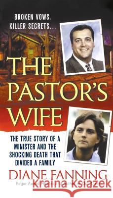 The Pastor's Wife: The True Story of a Minister and the Shocking Death That Divided a Family Fanning, Diane 9781250249722 St. Martins Press-3PL - książka