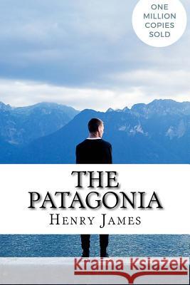 The Patagonia Henry James 9781717045362 Createspace Independent Publishing Platform - książka