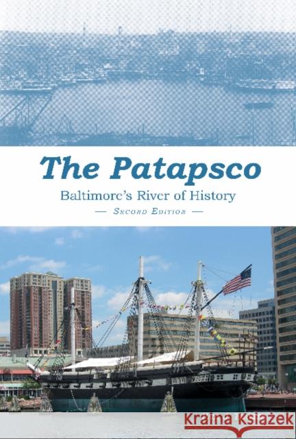 The Patapsco: Baltimore's River of History Paul J. Travers 9780870336447 Schiffer Publishing - książka