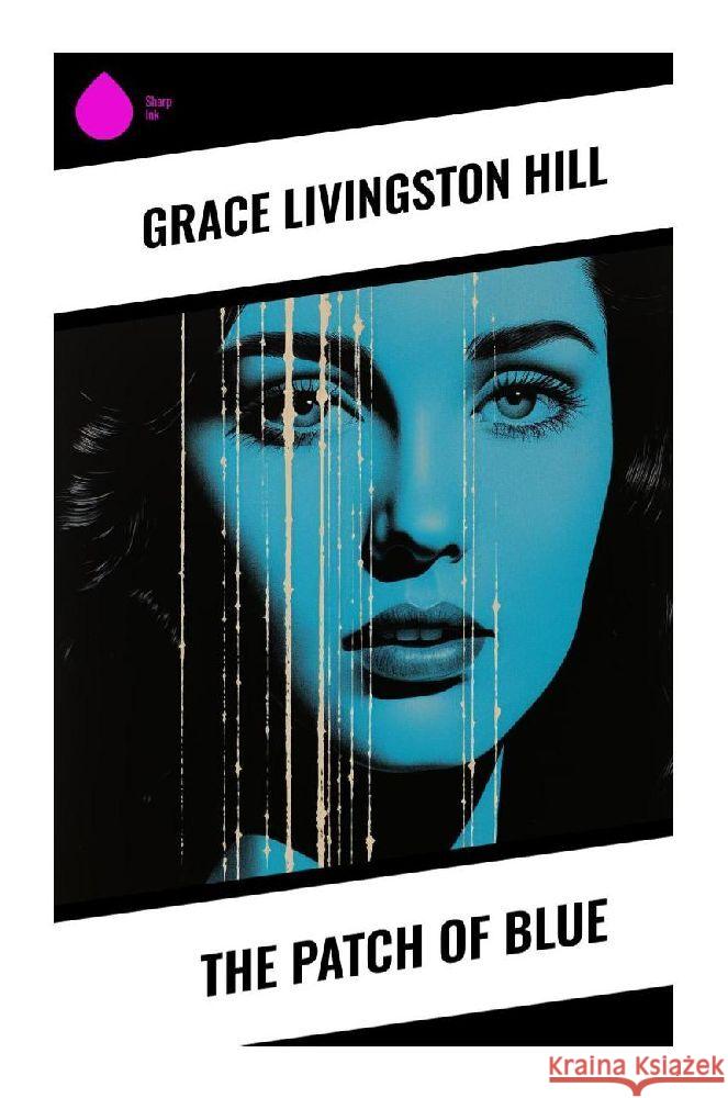 The Patch of Blue Hill, Grace Livingston 9788028356163 Sharp Ink - książka
